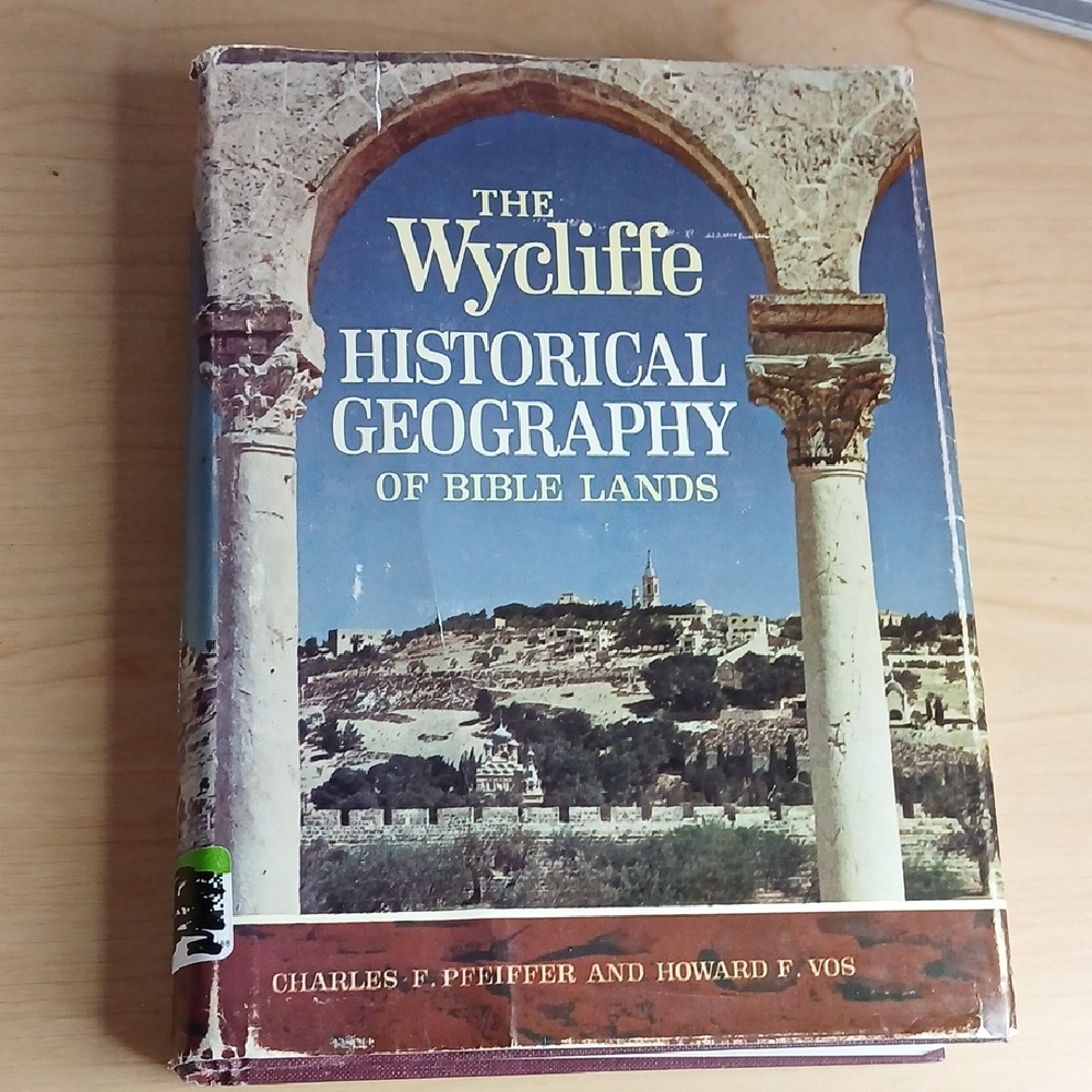 The Wycliffe Historical Geography of Bible Lands - 1967
